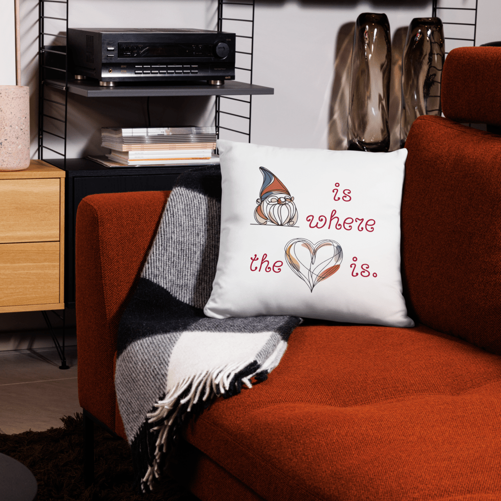 Gnome is where the heart is Pillow Case - Tri - Me Gifts