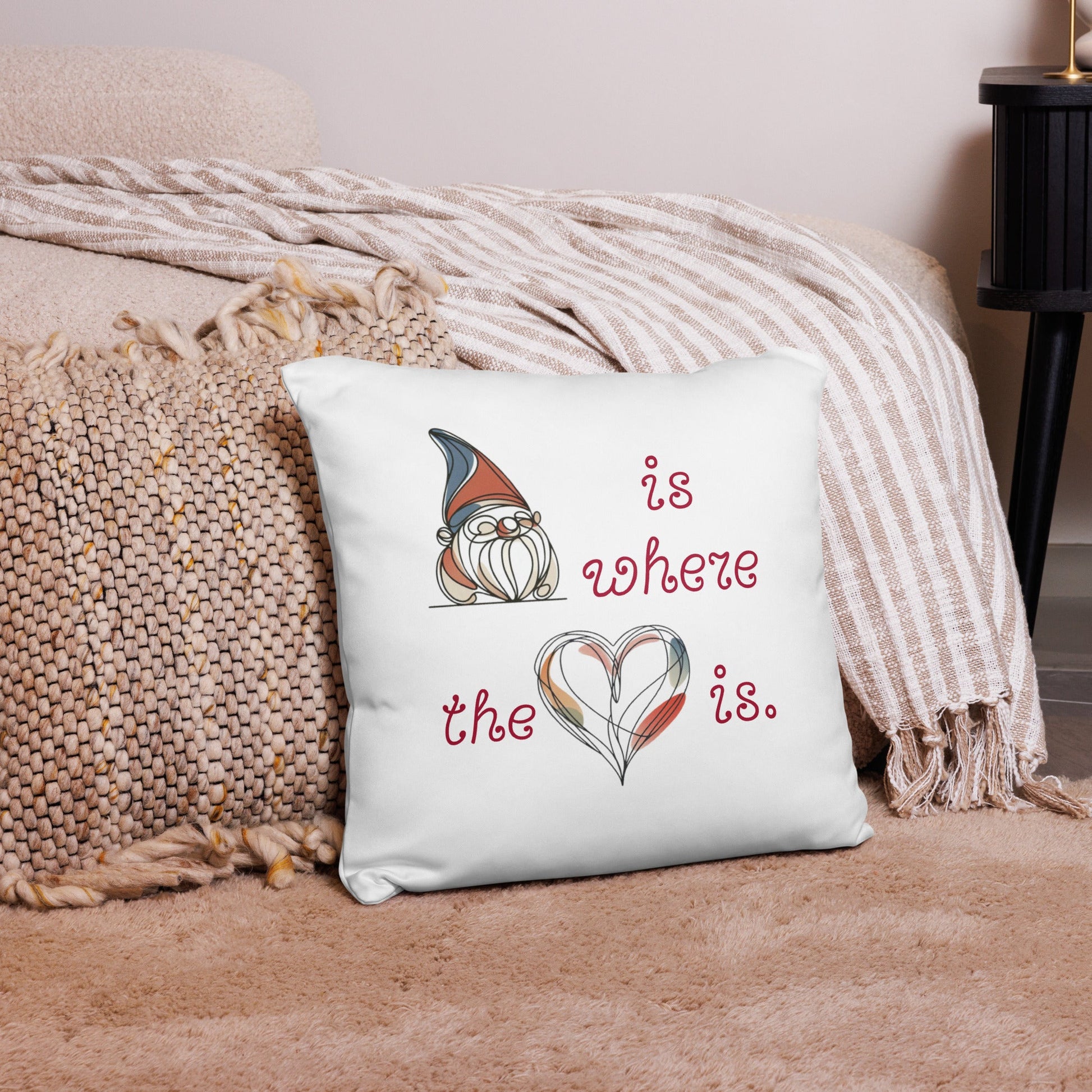 Gnome is where the heart is Pillow Case - Tri - Me Gifts