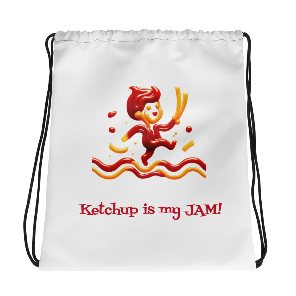 Ketchup is my Jam! Drawstring Bag - Tri - Me Gifts