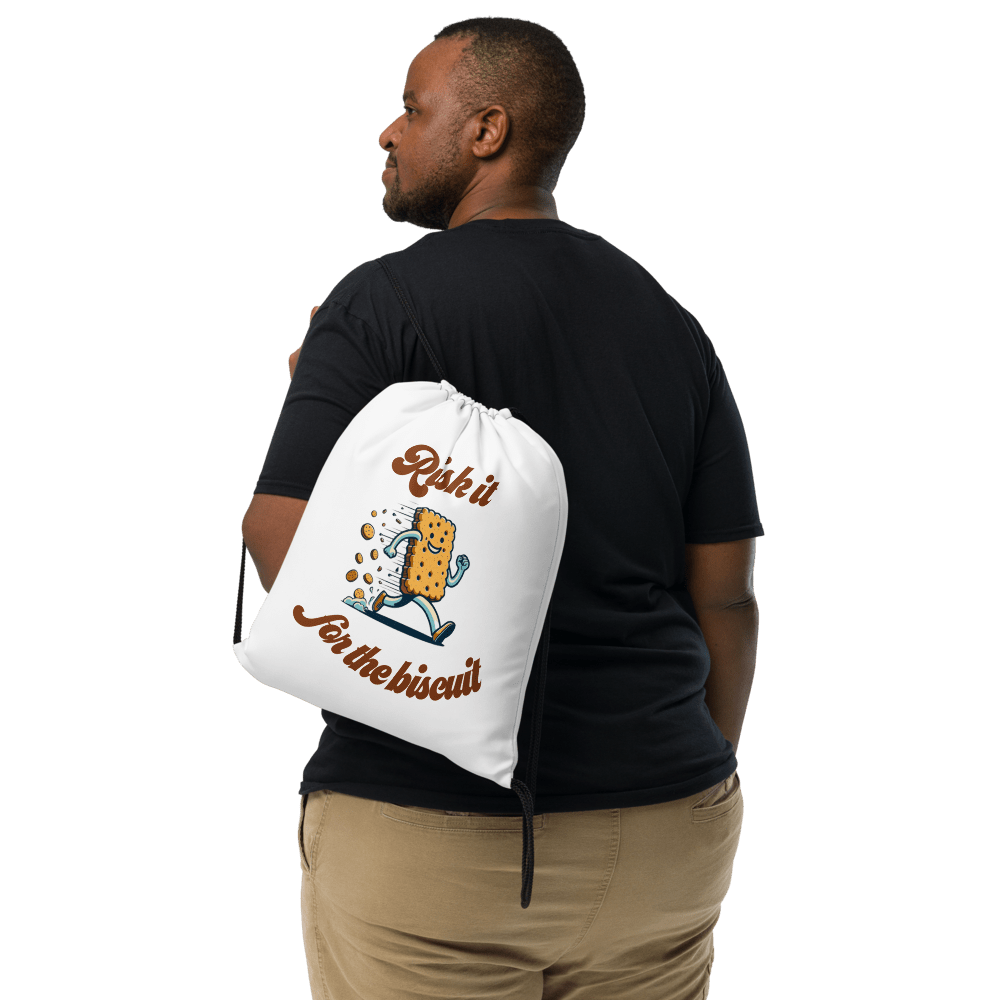 "Risk it for the biscuit" Drawstring Bag - Tri-Me Gifts