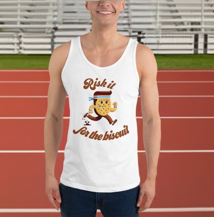 "Risk it for the biscuit" tank top - Tri-Me Gifts